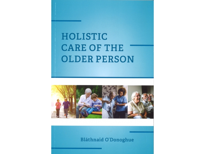 Holistic Care Of The Older Person - Blathnaid o' Donoghue