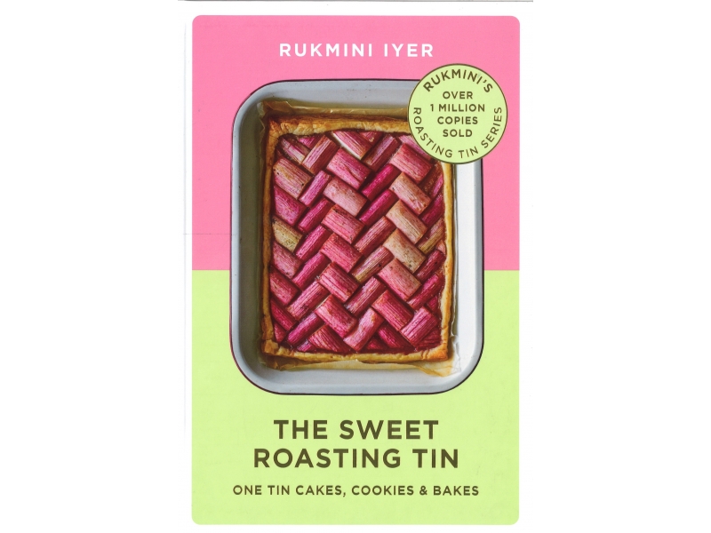 The Sweet Roasting Tin - Rukmini Iyer