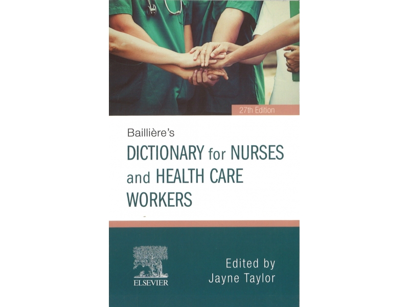 Bailiere's Dictionary For Nurses And Health Care Workers