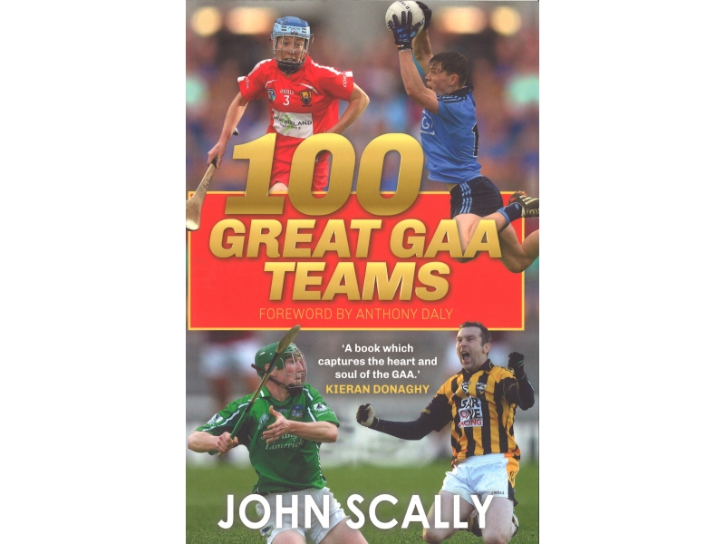 100 Great GAA Teams - Johhn Scally