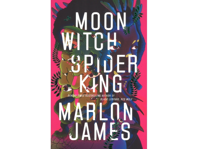 Moon Witch Spider King - Marlon James