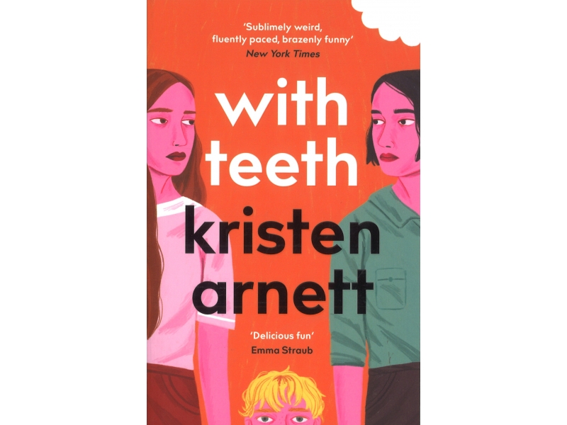 With Teeth - Kristen Arnett