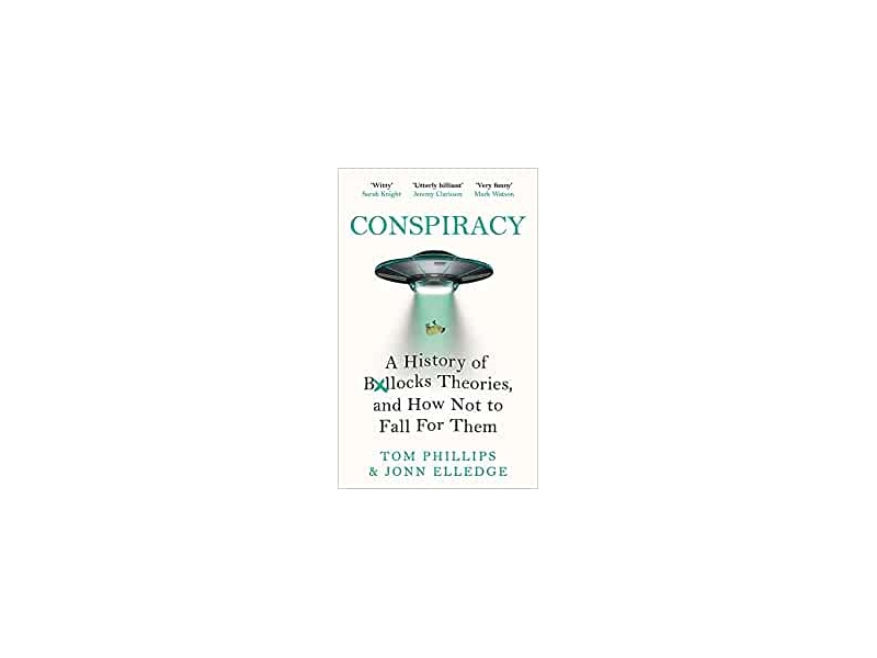 Conspiracy-Tom Phillips & Jonn Elledge