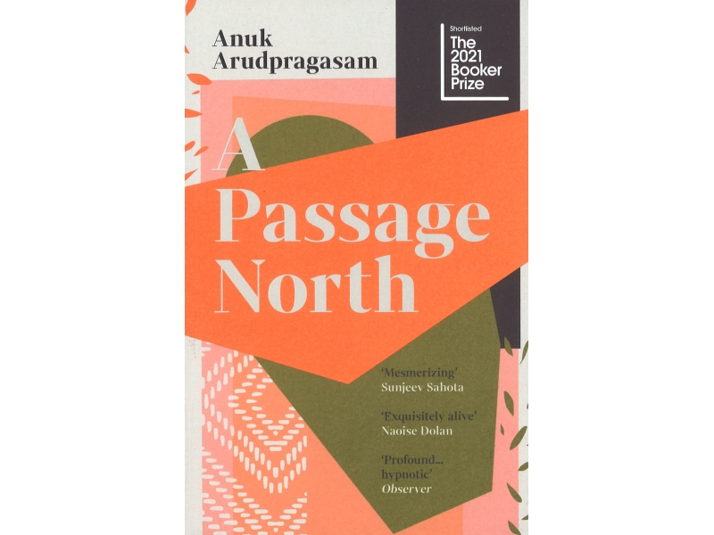Passage North - Anuk Arudpragasam