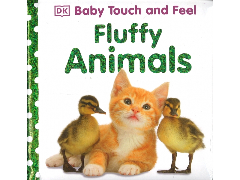 Baby Touch And Feel - Fluffy Animals