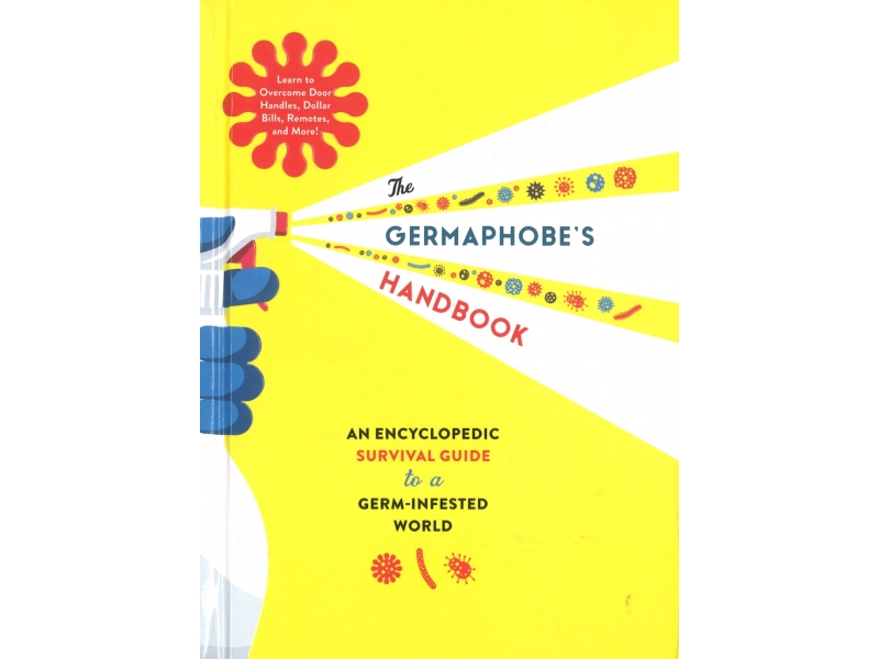 The Germaphobe's Handbook - Rayborn