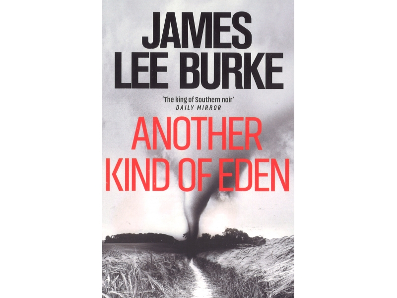Another Kind Of Eden - James Lee Burke