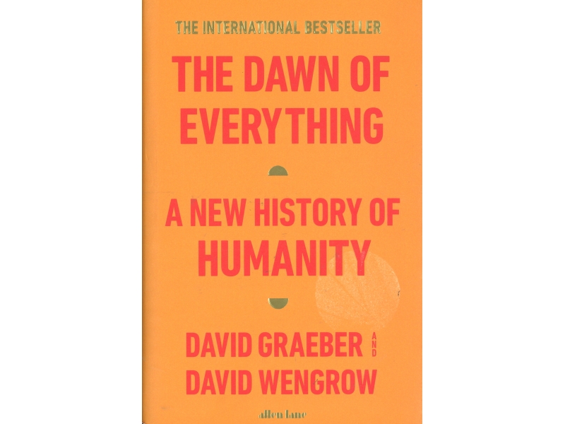 The Dawn Of Everything - David Graeber