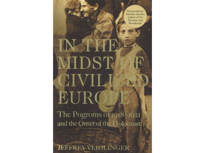 In The Midst Of Civilized Europe - Jeffrey Veidlinger