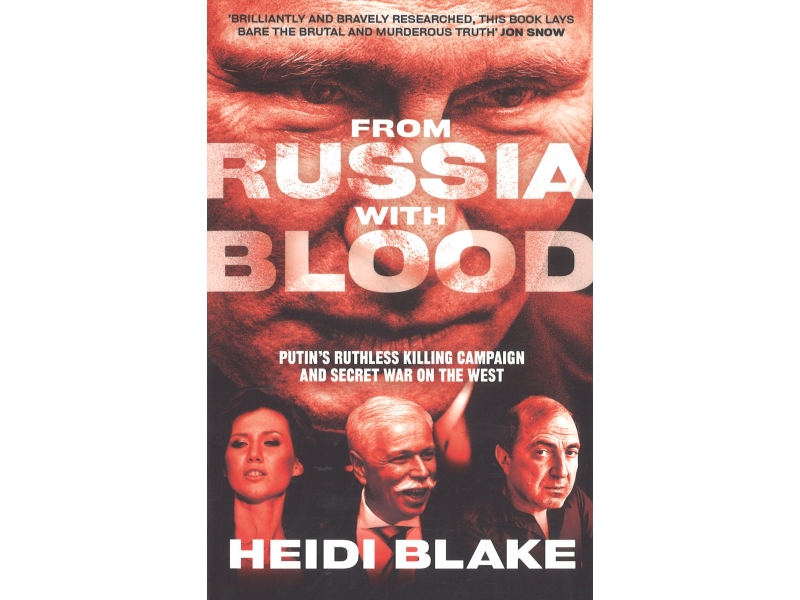 From Russia With Blood - Heidi Blake
