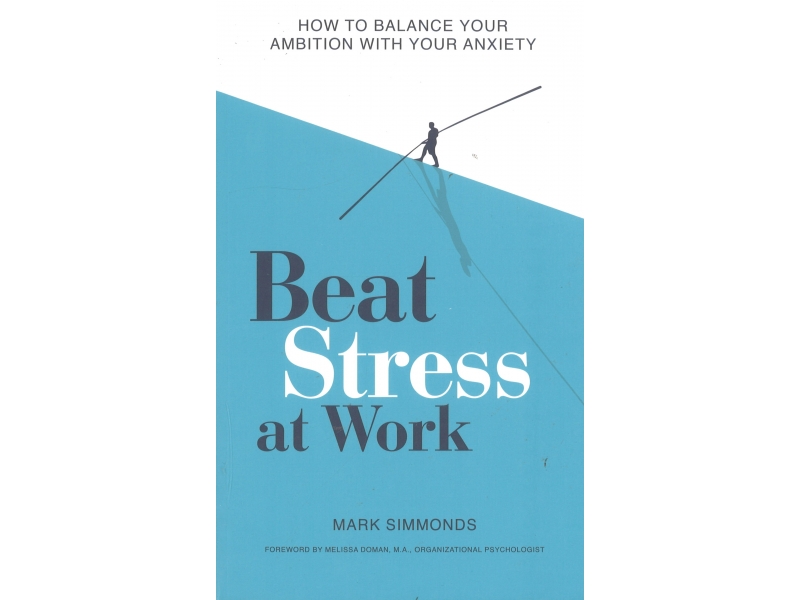 Beat Stress At Work - Mark Simmonds