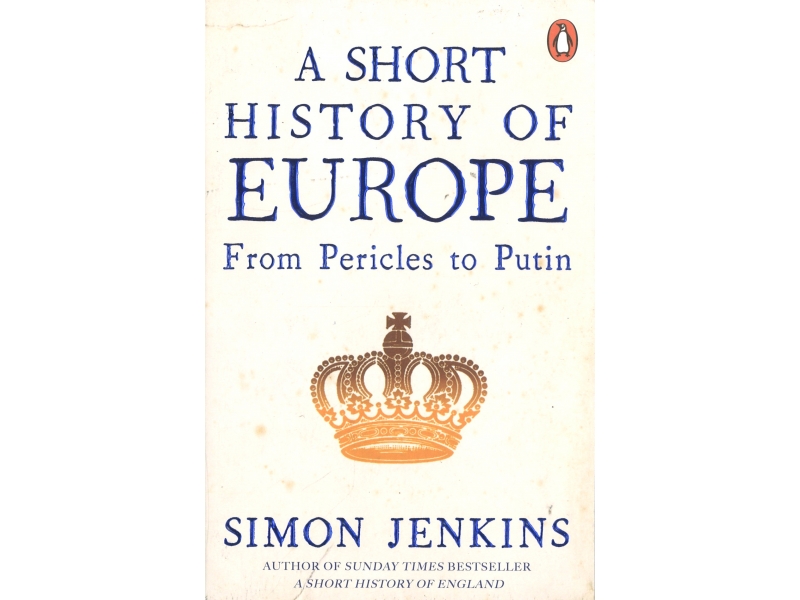 A Short History Of Europe - Simon Jenkins