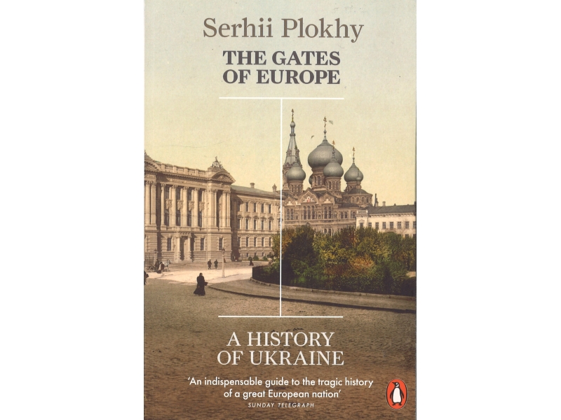 The Gates Of Europe - Serhii Plokhy