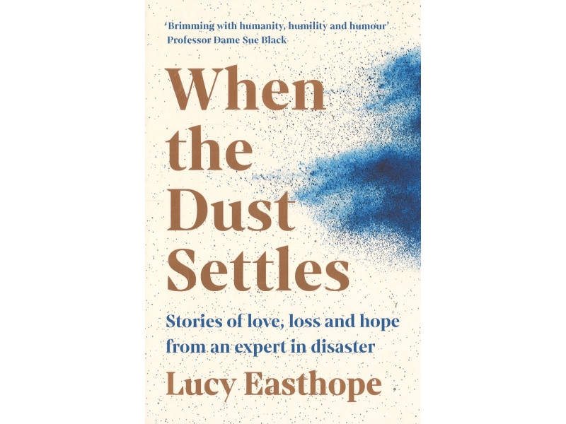 When The Dust Settles - Lucy Easthope