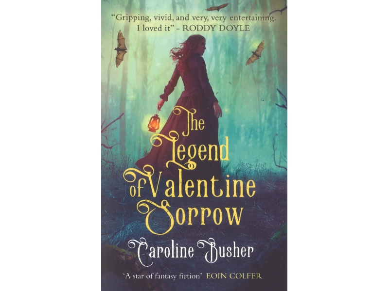 The Legend Of Valentine Sorrow - Caroline Busher