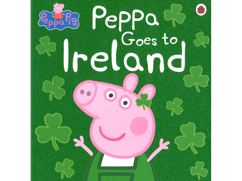Peppa Pig - Peppa Goes To Ireland