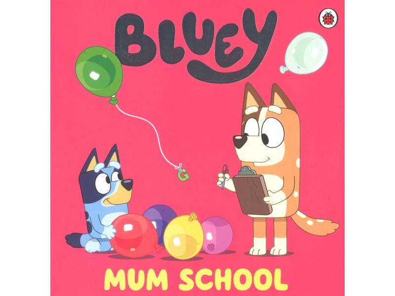 Bluey - Mum School