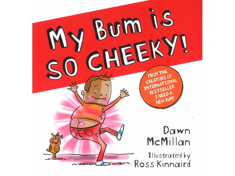 My Bum Is So Cheeky - Dawn McMillan