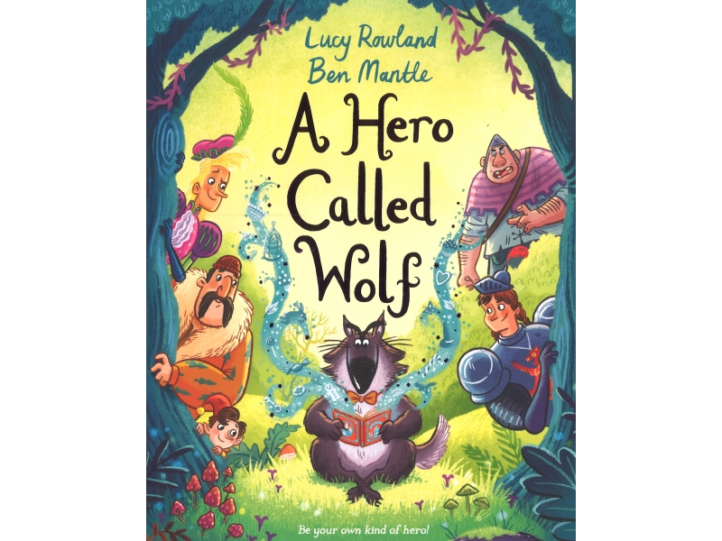 A Hero Called Wolf - Lucy Rowland