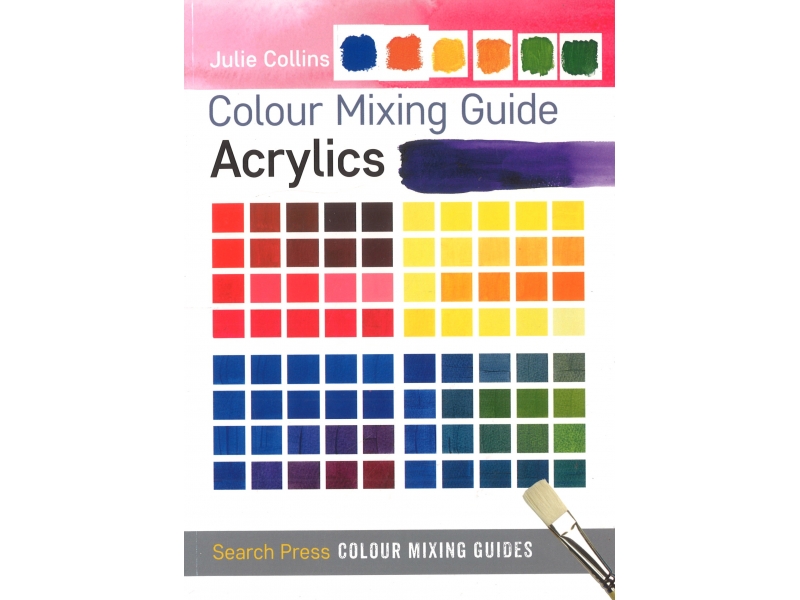 Colour Mixing Guide - Acrylics - Julie Collins
