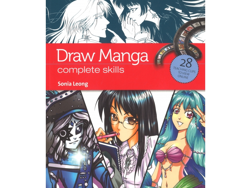 Draw Manga - Complete Skills - Sonia Leong