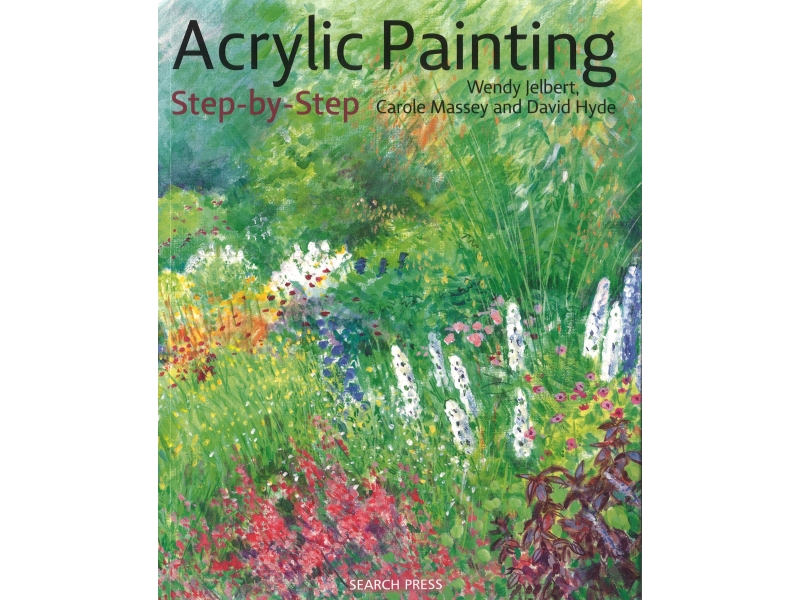 Acrylic Painting Step By Step - Wendy Jelbert