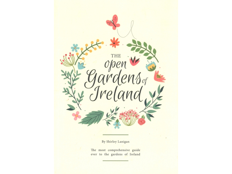 The Open Gardens Of Ireland - Shirley Lanigan