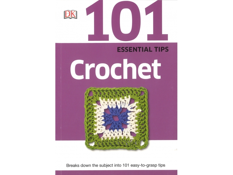 101 Crochet - Essential Tips