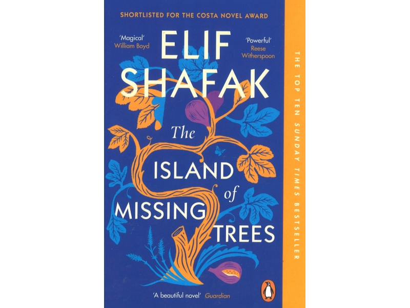 The Island Of Missing Trees - Elif Shafak