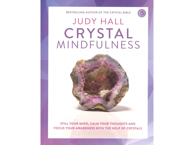 Crystal Mindfulness - Judy Hall