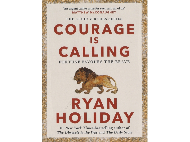 Courage Is Calling - Ryan Holiday