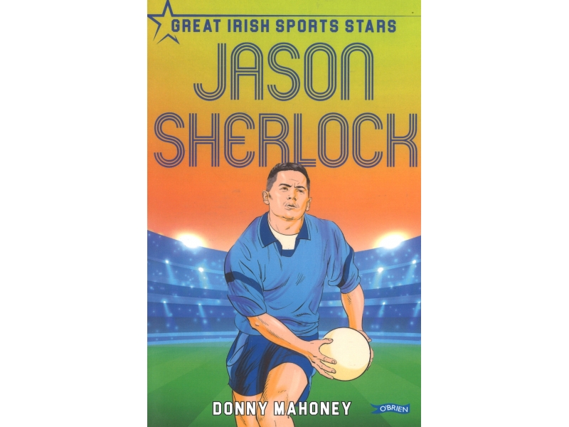 Jason Sherlock - Great Irish Sports Stars - Donny Mahoney