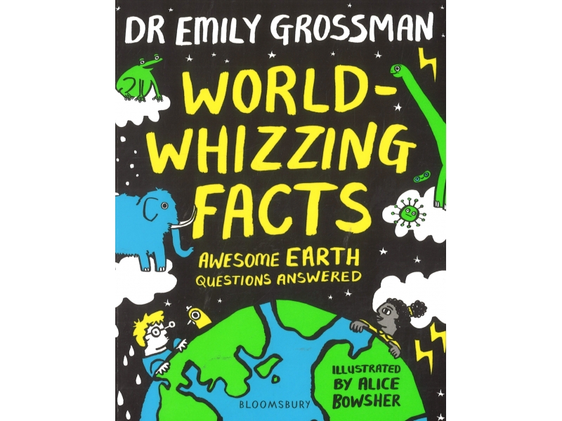 World-Whizzing Facts - Dr Emily Grossman