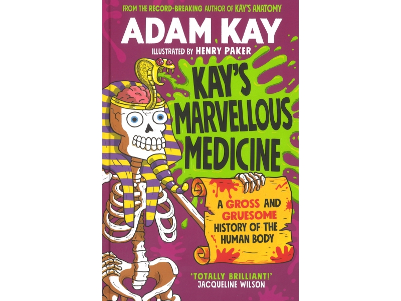 Kay's Marvellous Medicine - Adam Kay