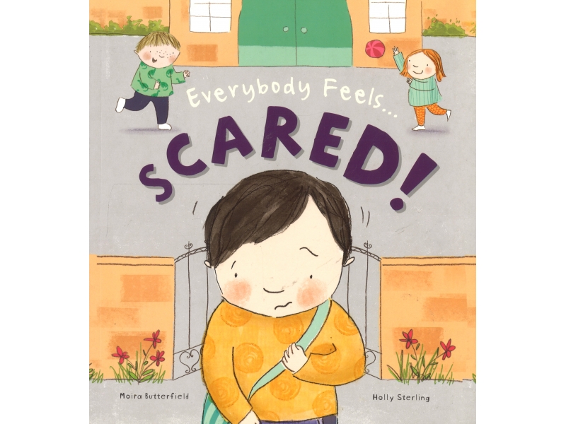 Everybody Feels Scared - Moira Butterfield