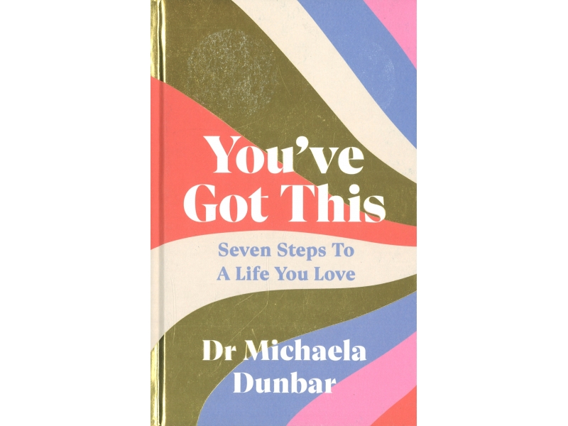 You've Got This - Dr Michaela Dunbar
