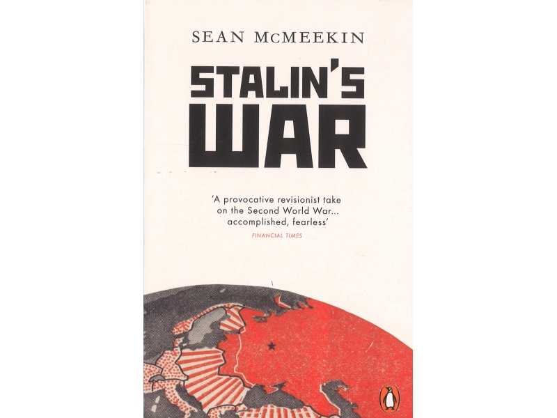 Stalin's War - Sean Mcmeekin