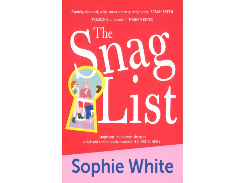 The Snag List - Sophie White