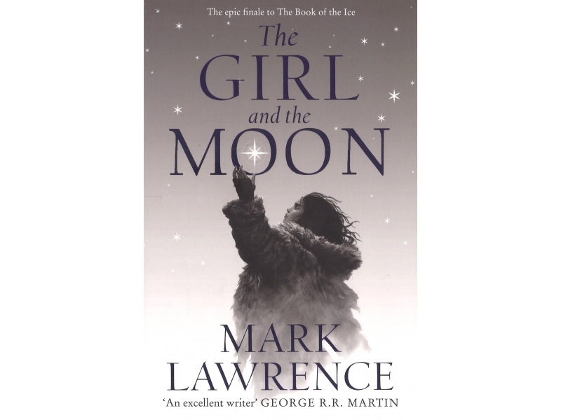The Girl And The Moon - Mark Lawrence