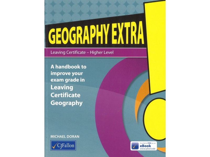 Geography Extra! - Leaving Cert - Higher Level