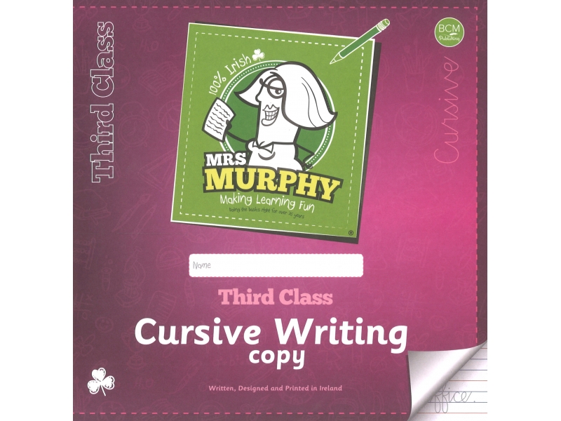 Mrs Murphy's Copies: Cursive Writing - Third Class