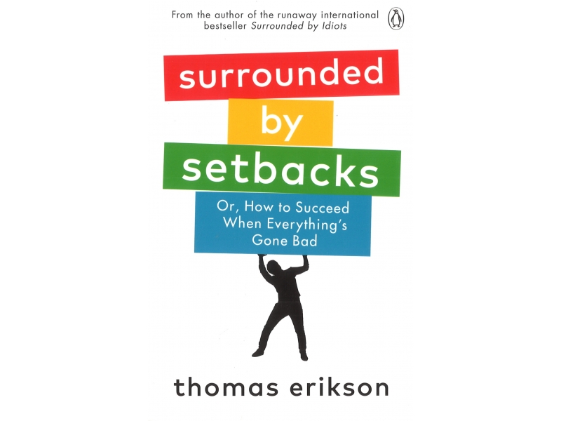Surrounded By Setbacks - Thomas Erikson