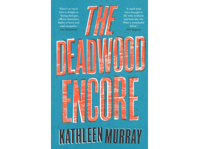 The Deadwood Encore - Kathleen Murray