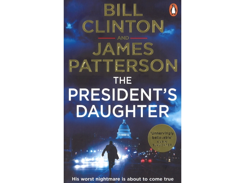 The Presidents Daughter - Bill Clinton And James Patterson