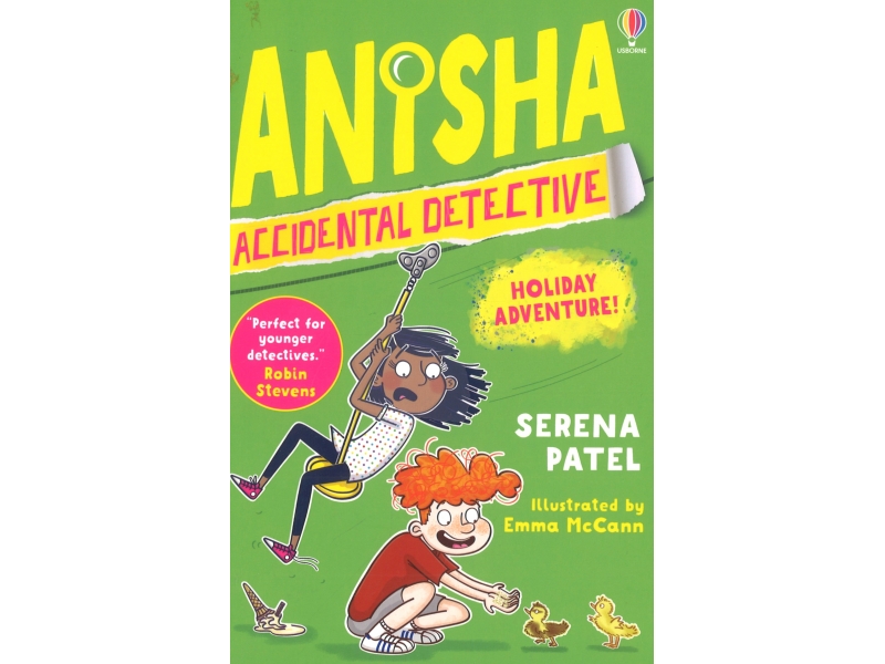 Anisha Accidental Detective - Holiday Adventure!  - Serena Patel