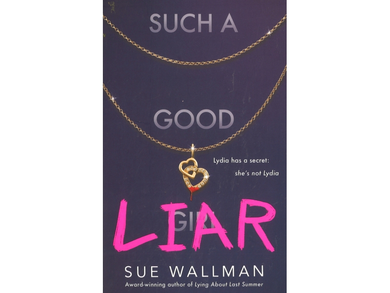 Such A Good Liar - Sue Wallman