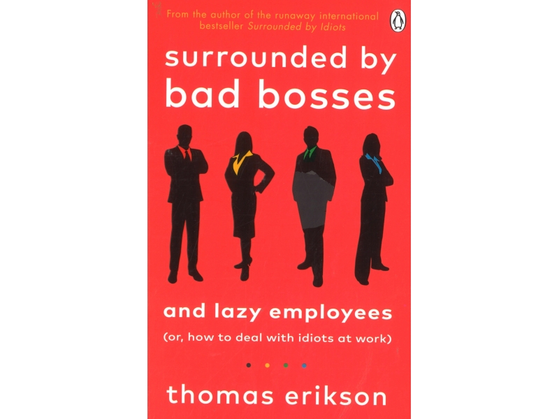 Surrounded By Bad Bosses - Thomas Erikson