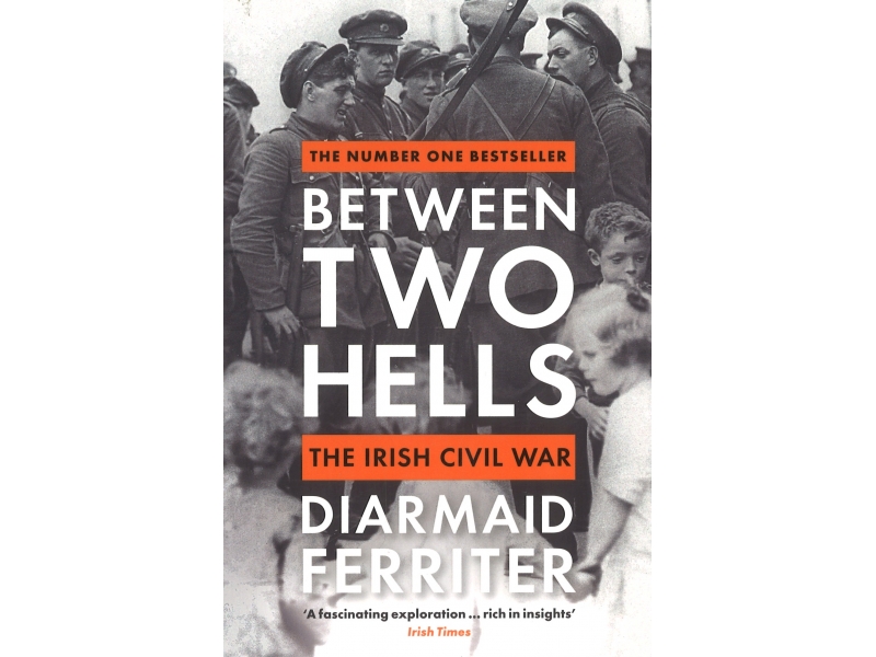 Between Two Hells - Diarmaid Ferriter