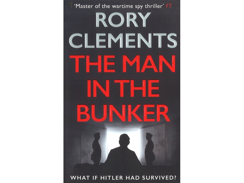 The Man In The Bunker - Rory Clements