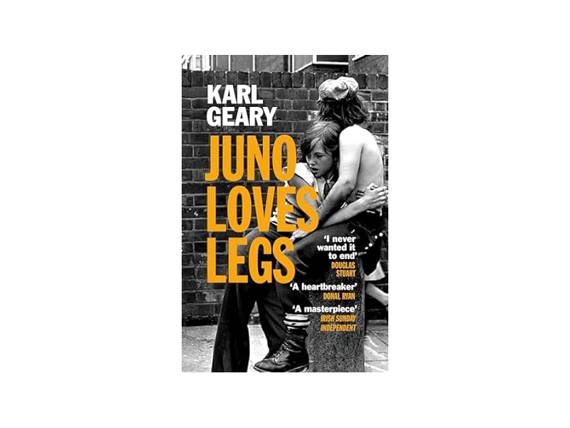 Juno Loves Legs - Karl Geary